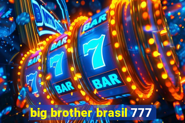 big brother brasil 777